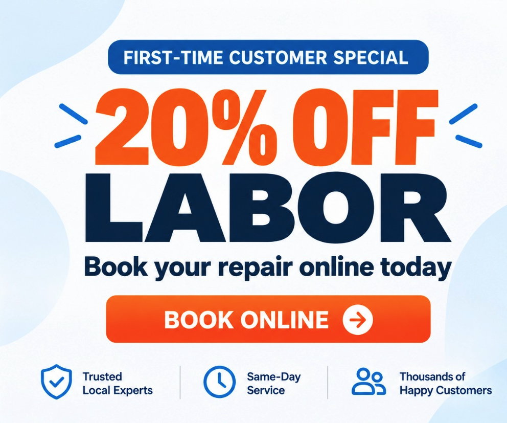 First-time customer special. 20% off labor. Book your repair online today.